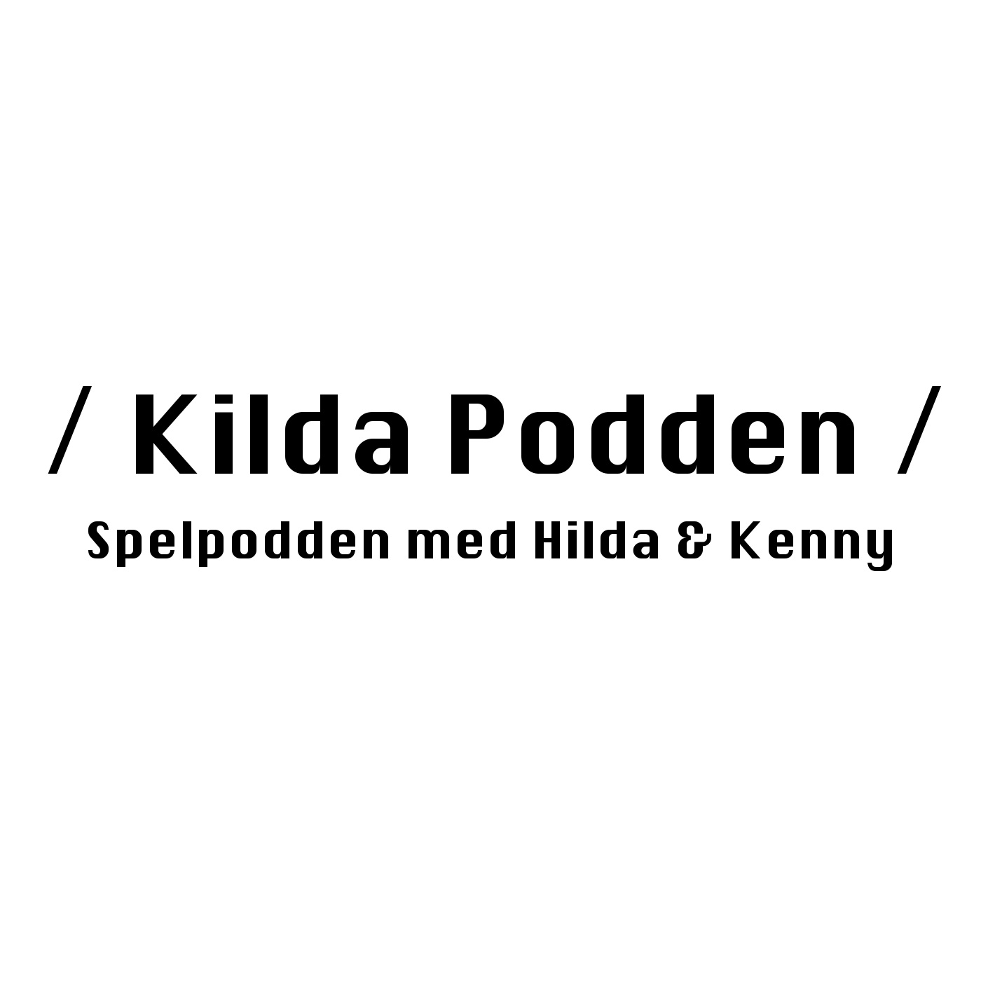 Kilda Podden / Ep.2 - VAAD KAAN KENNY?! MMORPG Edition /