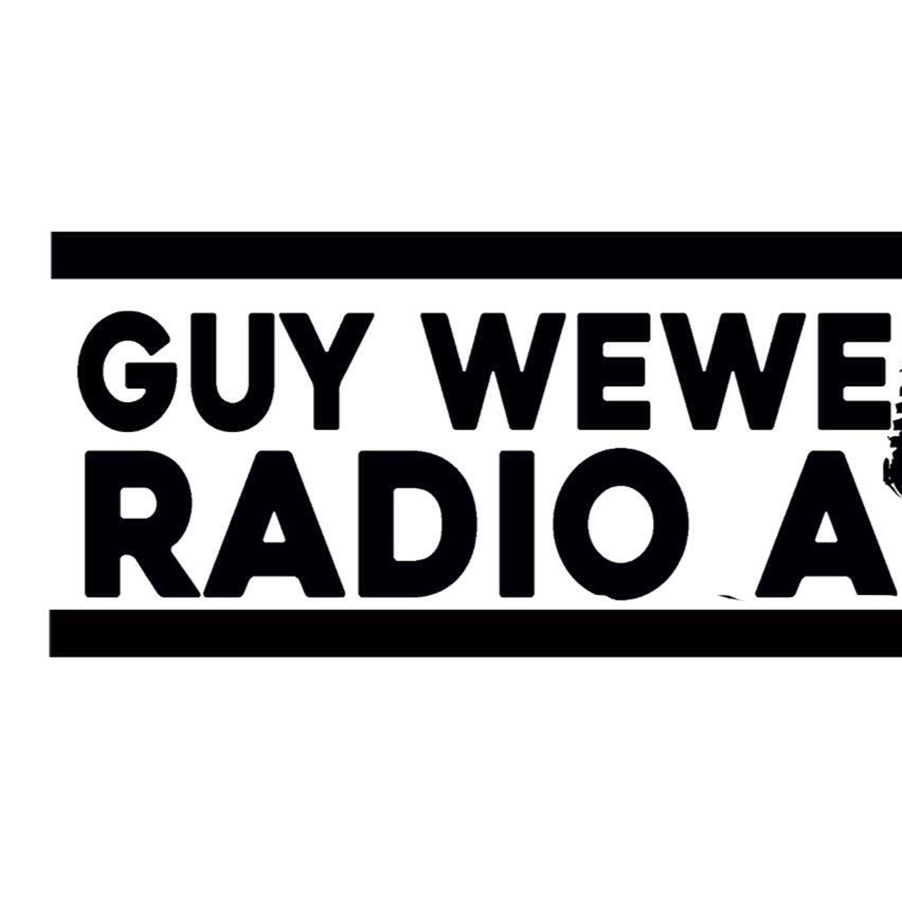 GUY WEWE SHOW