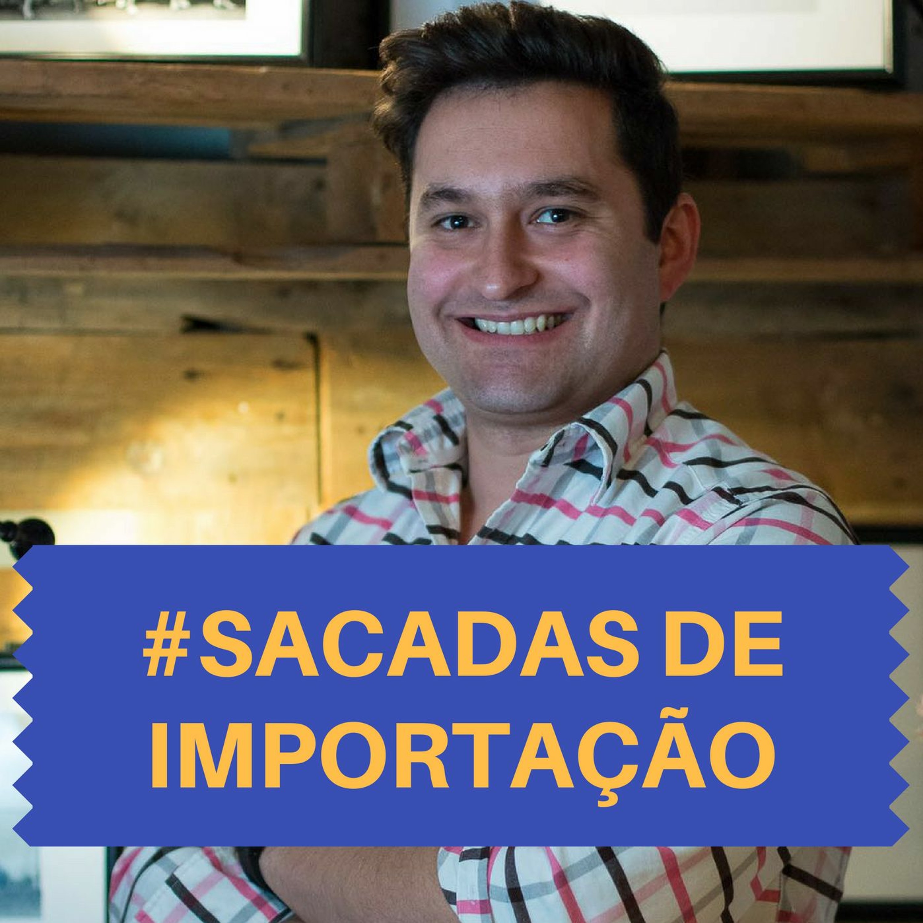 Sacadas de Importação