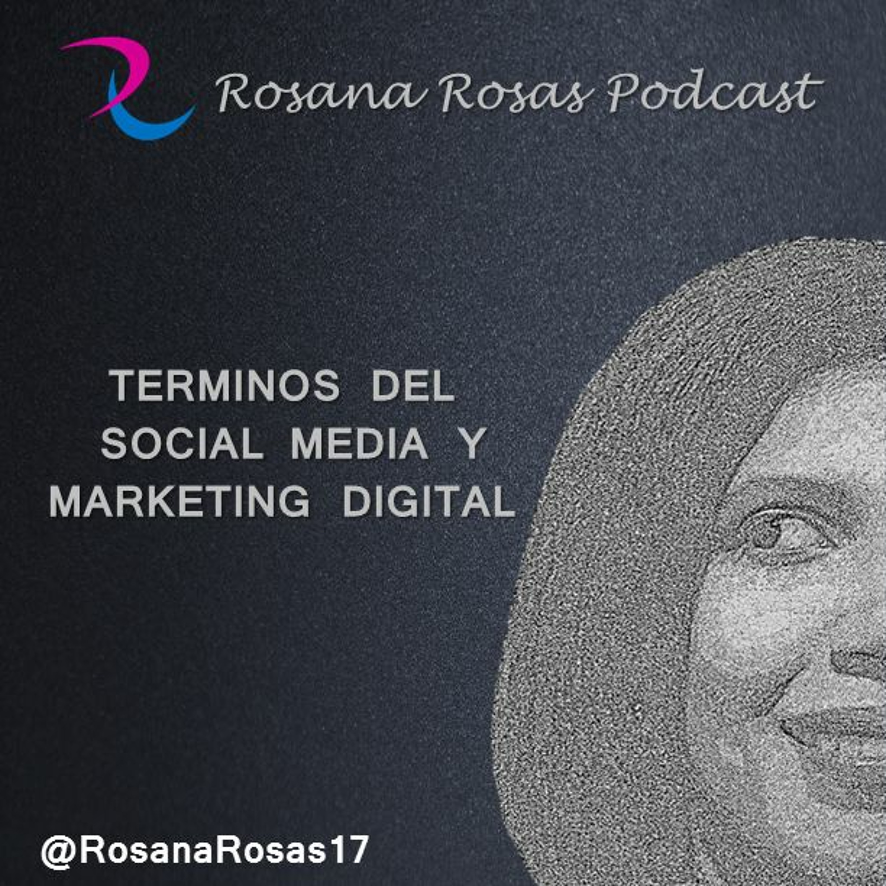 Rosana Rosas Podcast