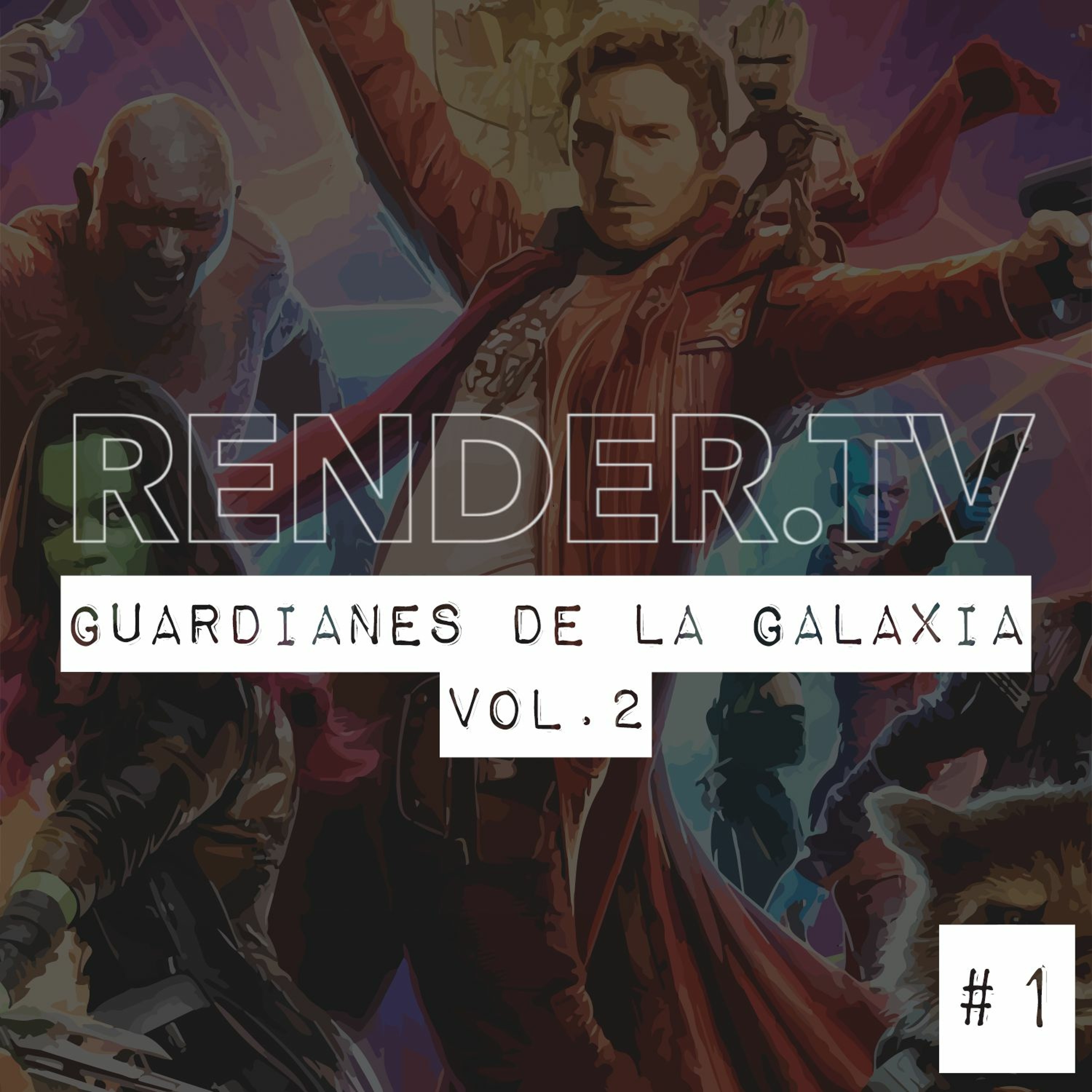 RenderTv Guardianes de la galaxia Vol.2