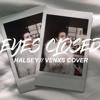 Halsey Eyes Closed Venxs Cover Mp3