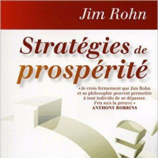 Les 7 stratégies de prospérité de Jim Rohn