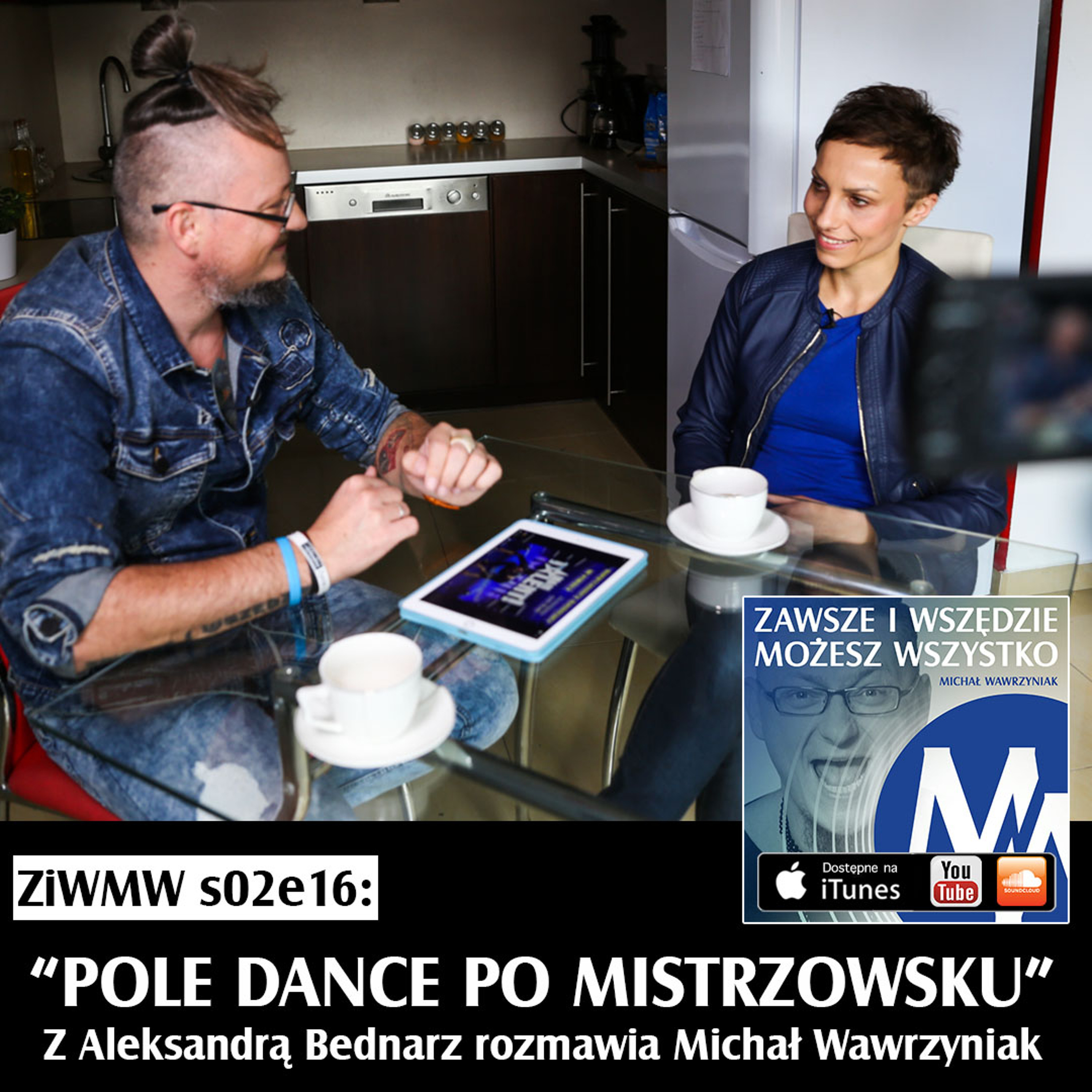 Zawsze i Wszędzie Możesz Wszystko Podcast