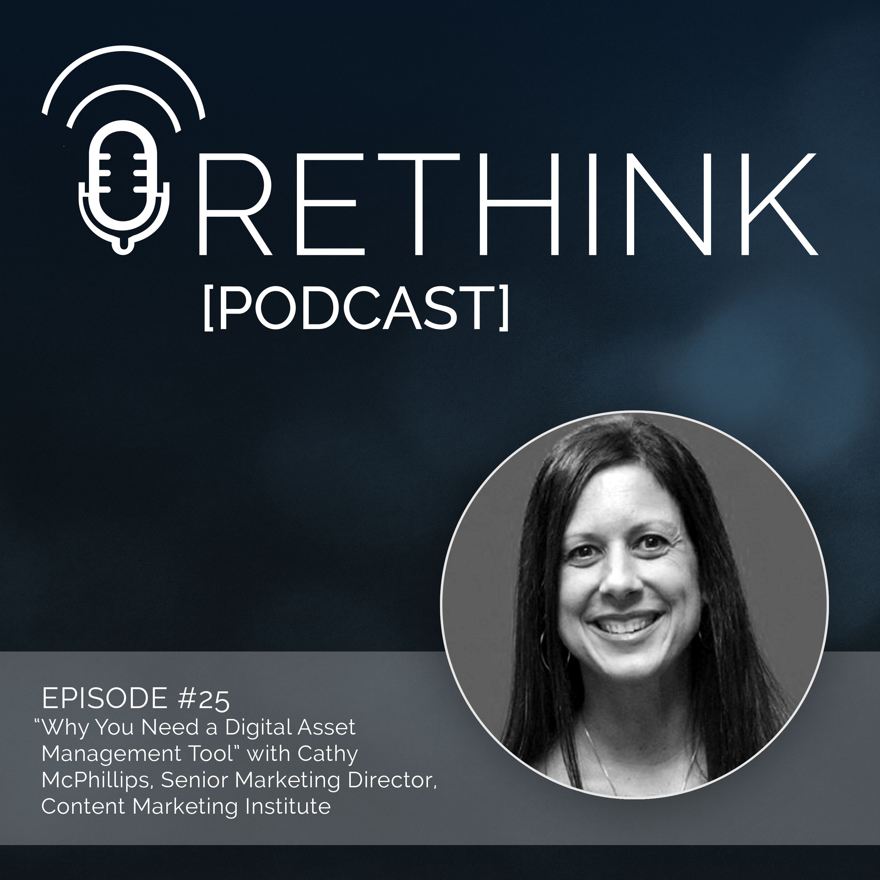 Ep. 25 | When Marketers Should Consider A Digital Asset Management Tool