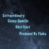 Ddot Cdot & Ebony Camille ~ Extraordinary (Prod. By Flako)