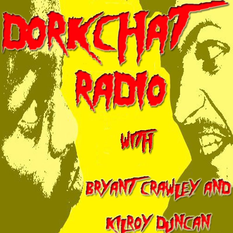 DorkChat Radio Episode 8: Deep In The Heart Of Shreveport