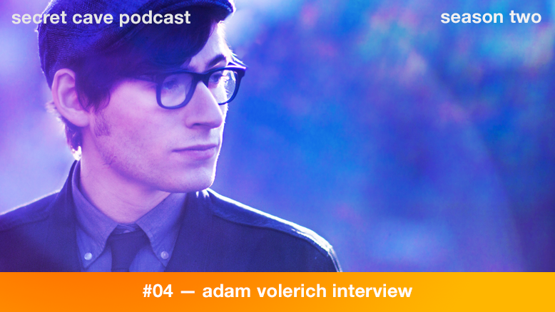 Secret Cave Podcast S02E04: Adam Volerich Interview