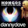Kongos Come With Me Now Danny Dove Club Mix Mp3