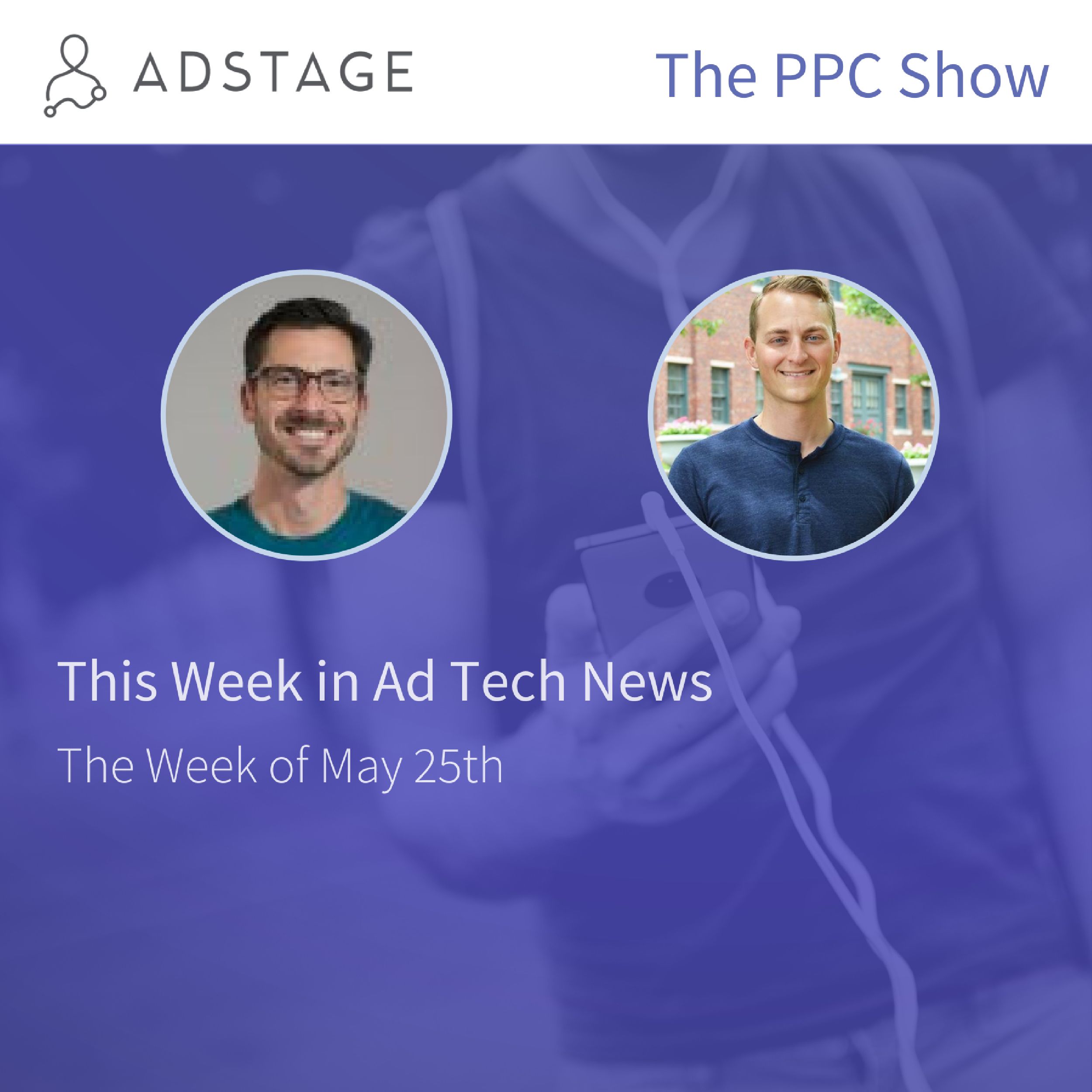This Week In Ad Tech News and Headlines (May 22-26th)