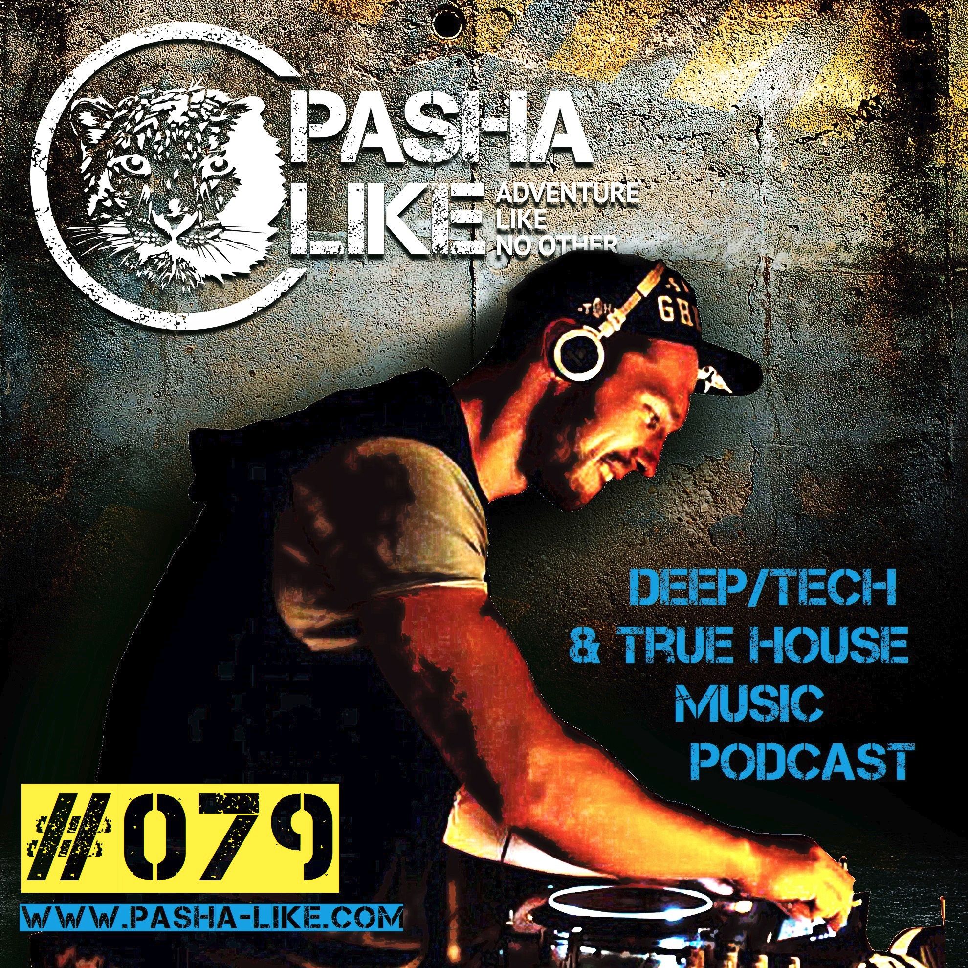 Deep, Tech & True House Music Podcast by Pasha Like