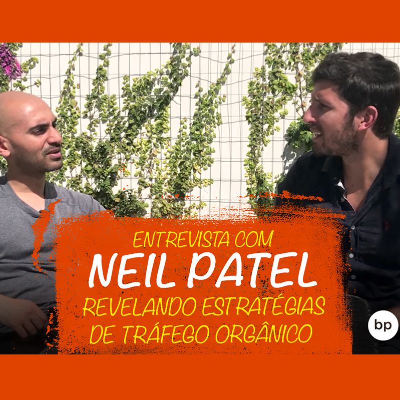 Entrevista Com Neil Patel Revelando Estrategias De Trafego Organico