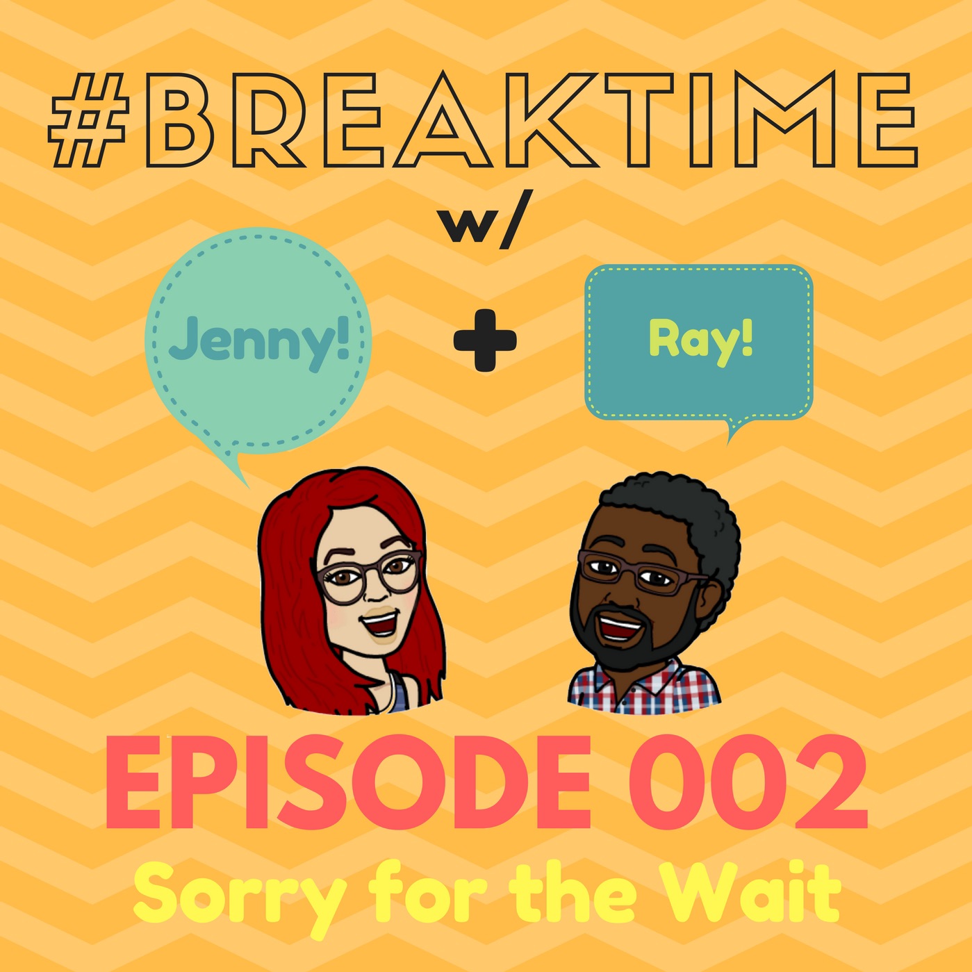 002 | Sorry for the Wait
