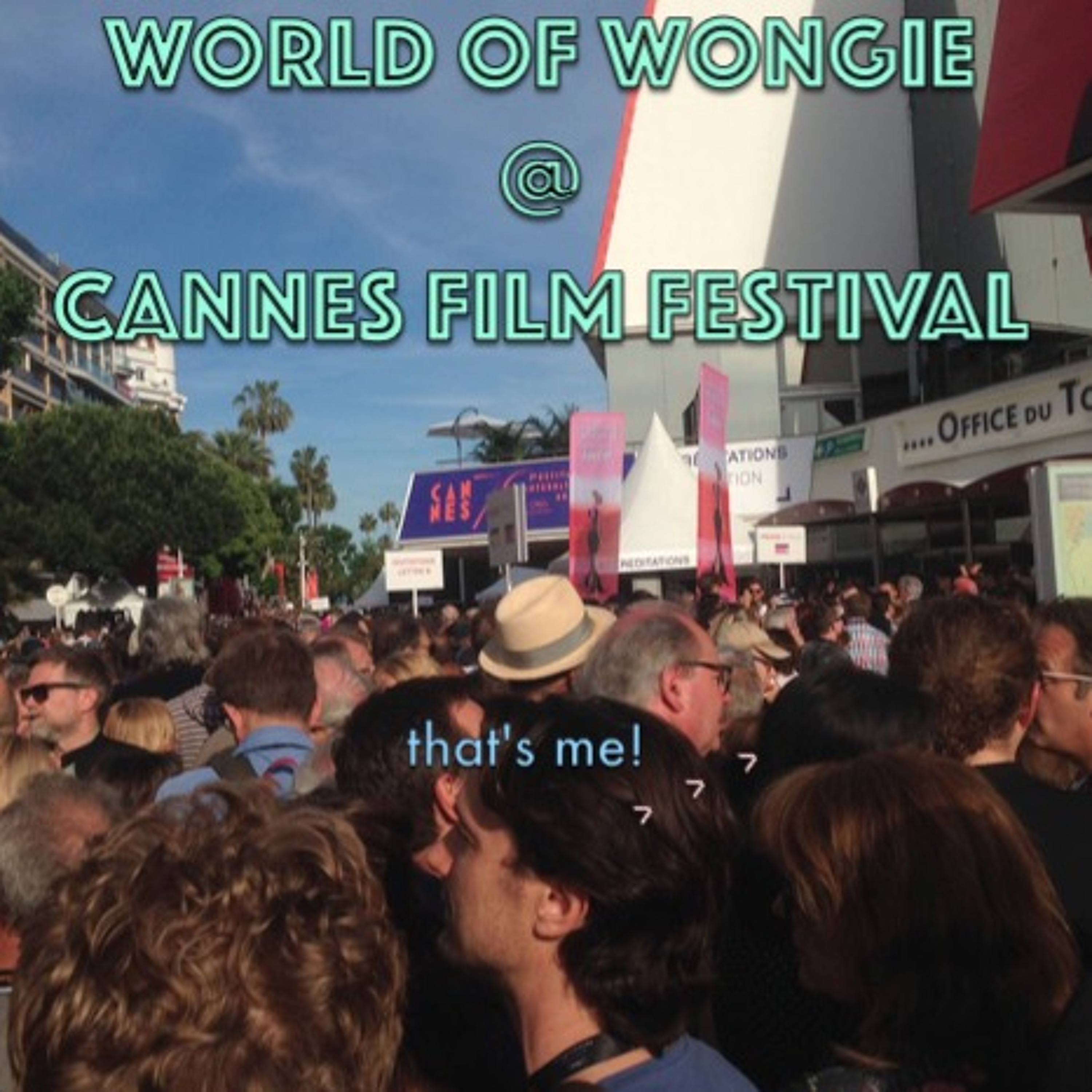 World of Wongie @ Cannes 2017 Day 2