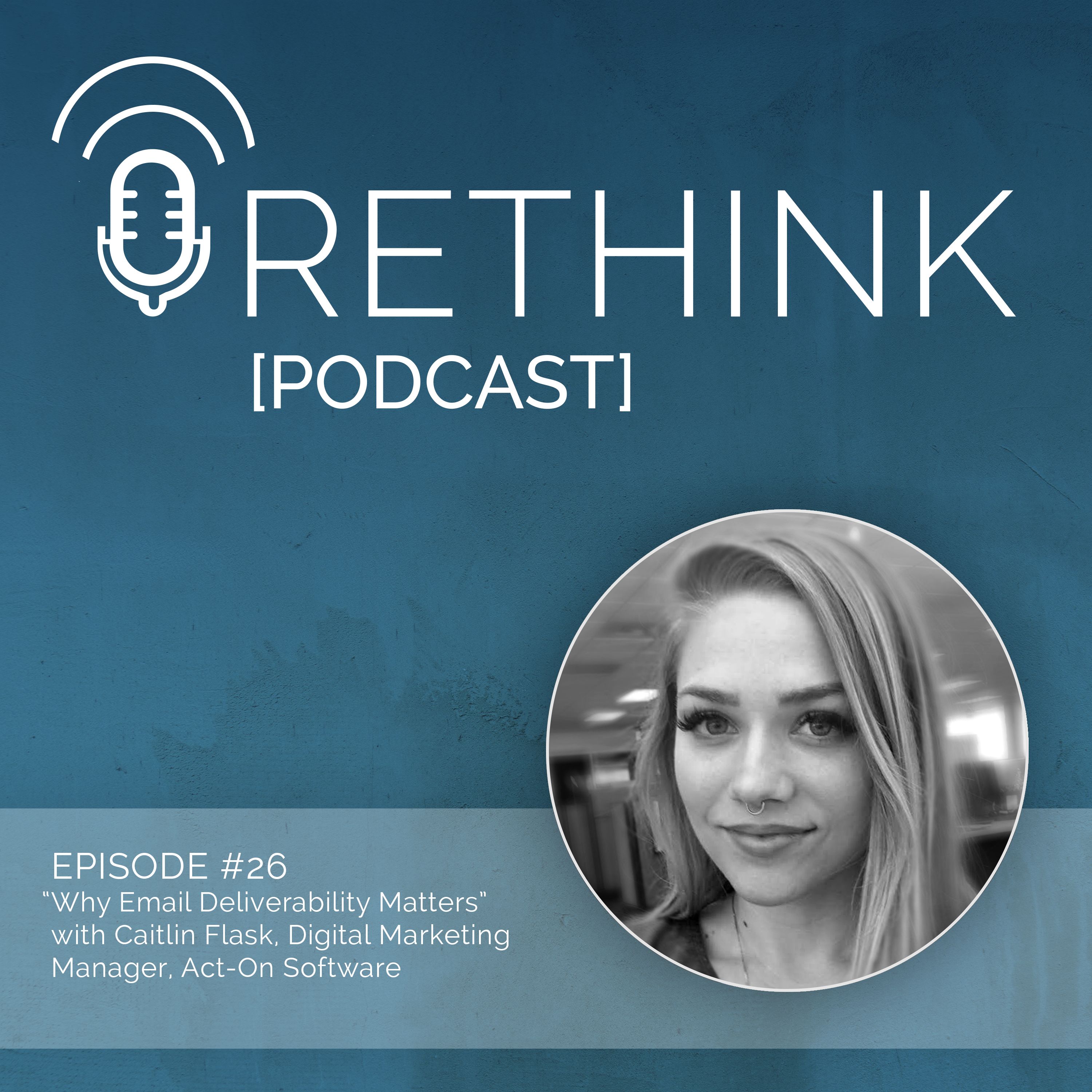 Ep. 26 | Why Email Deliverability Matters