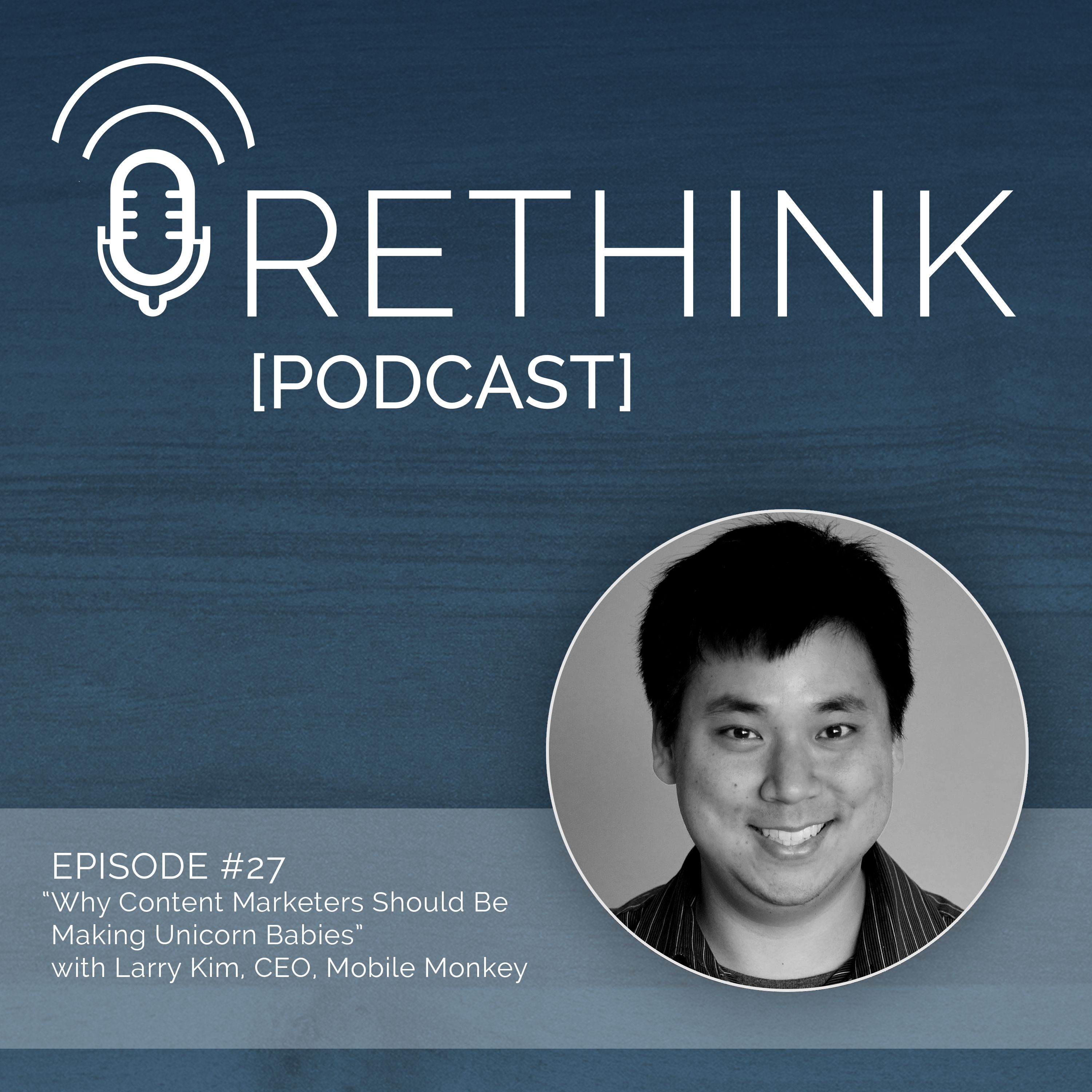 Ep. 27 | Why Content Marketers Should Be Making Unicorn Babies
