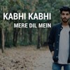 Kabhi Kabhi Mere Dil Mein - Unplugged Karan Nawani Kabhi Kabhie Lata Mangeshkar Amitabh