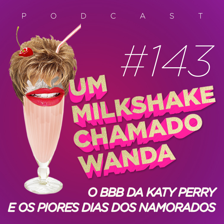 Um Milkshake Chamado Wanda