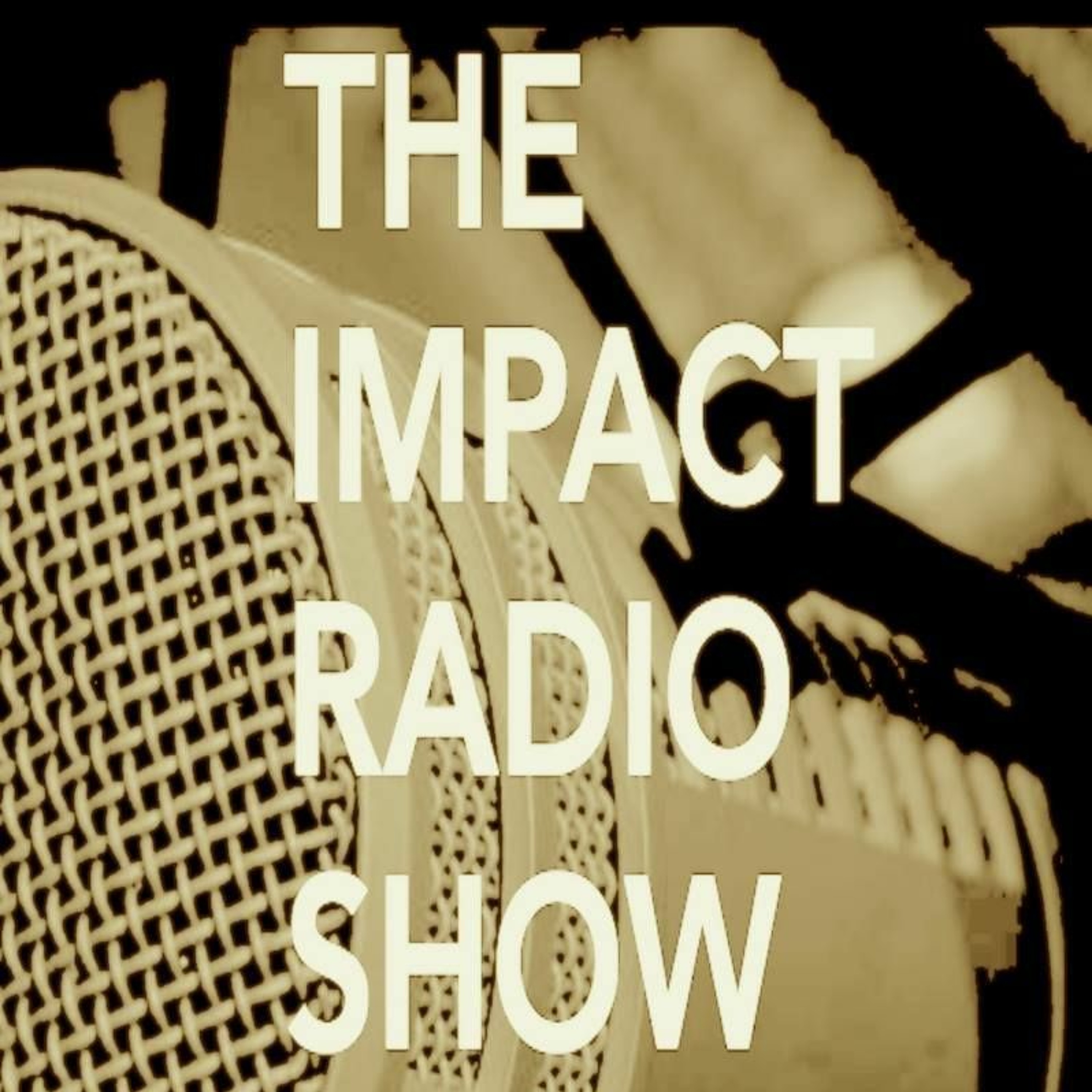 The Impact Radio Show