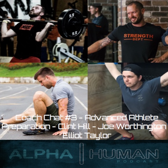Coach Chat #3 - Advanced Athlete Preparation - Clint Hill - Joe Worthington - Elliot Taylor
