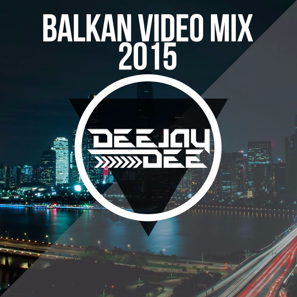 Balkan Video Mix 2015