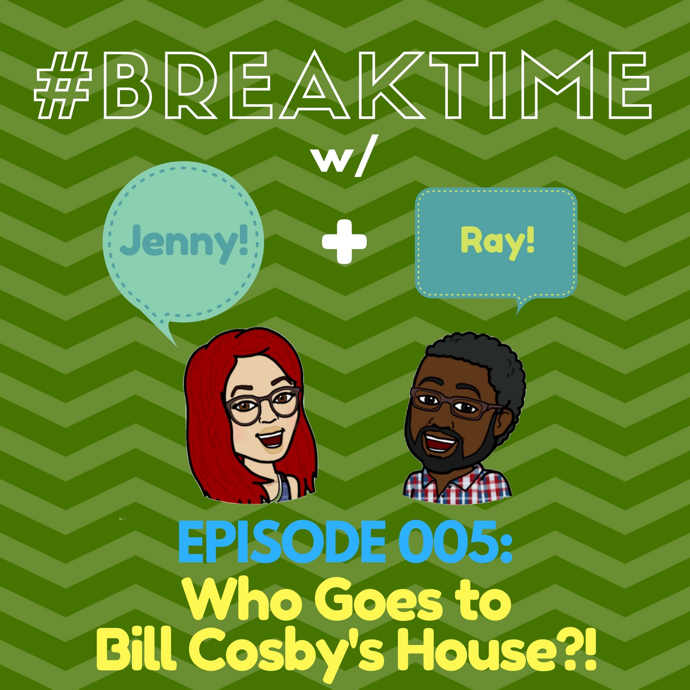 005 | Who Goes to Bill Cosby's House?!