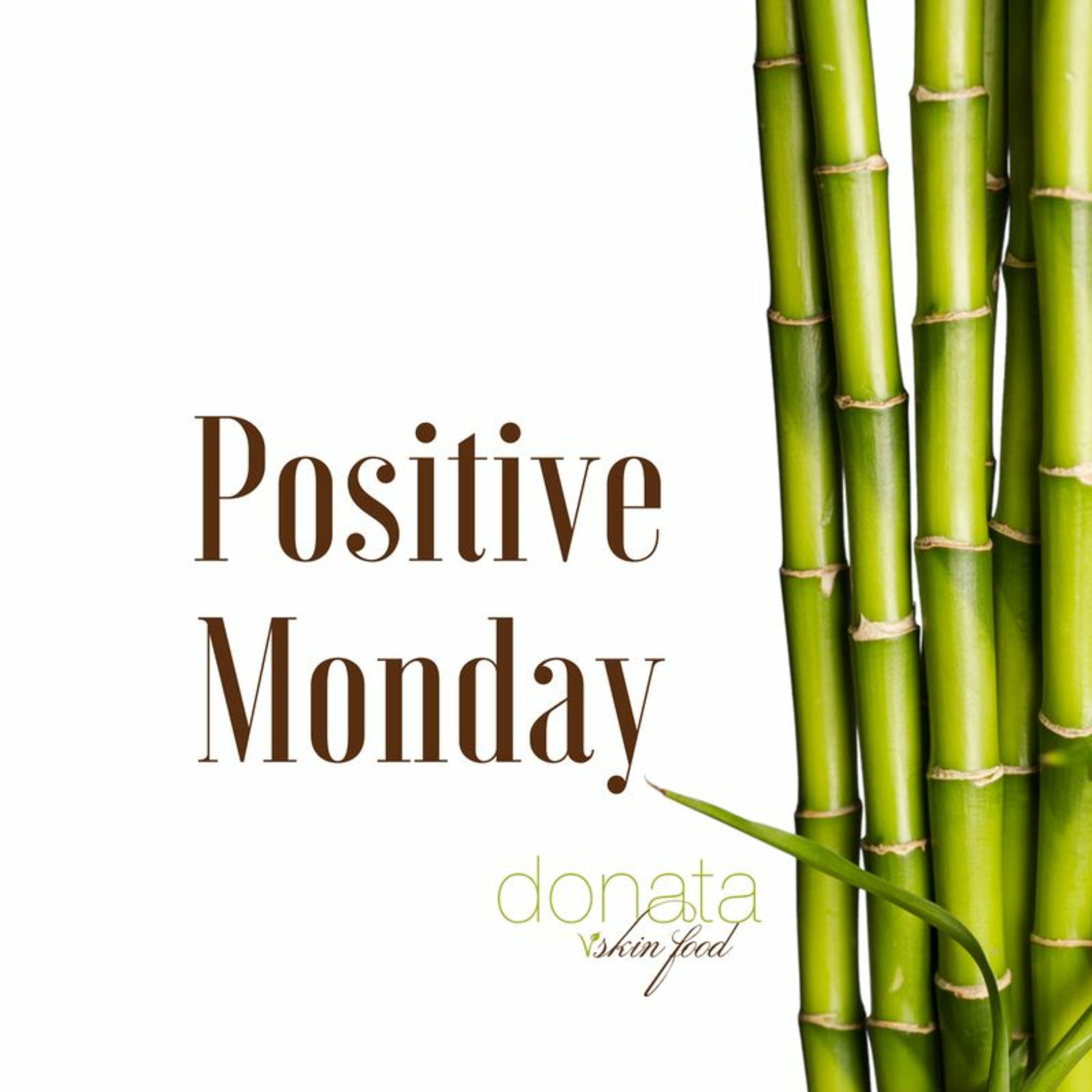 Positive Monday