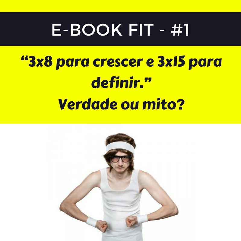 Podcast #1 -“3x8 para crescer e 3x15 para definir.” Verdade ou mito?