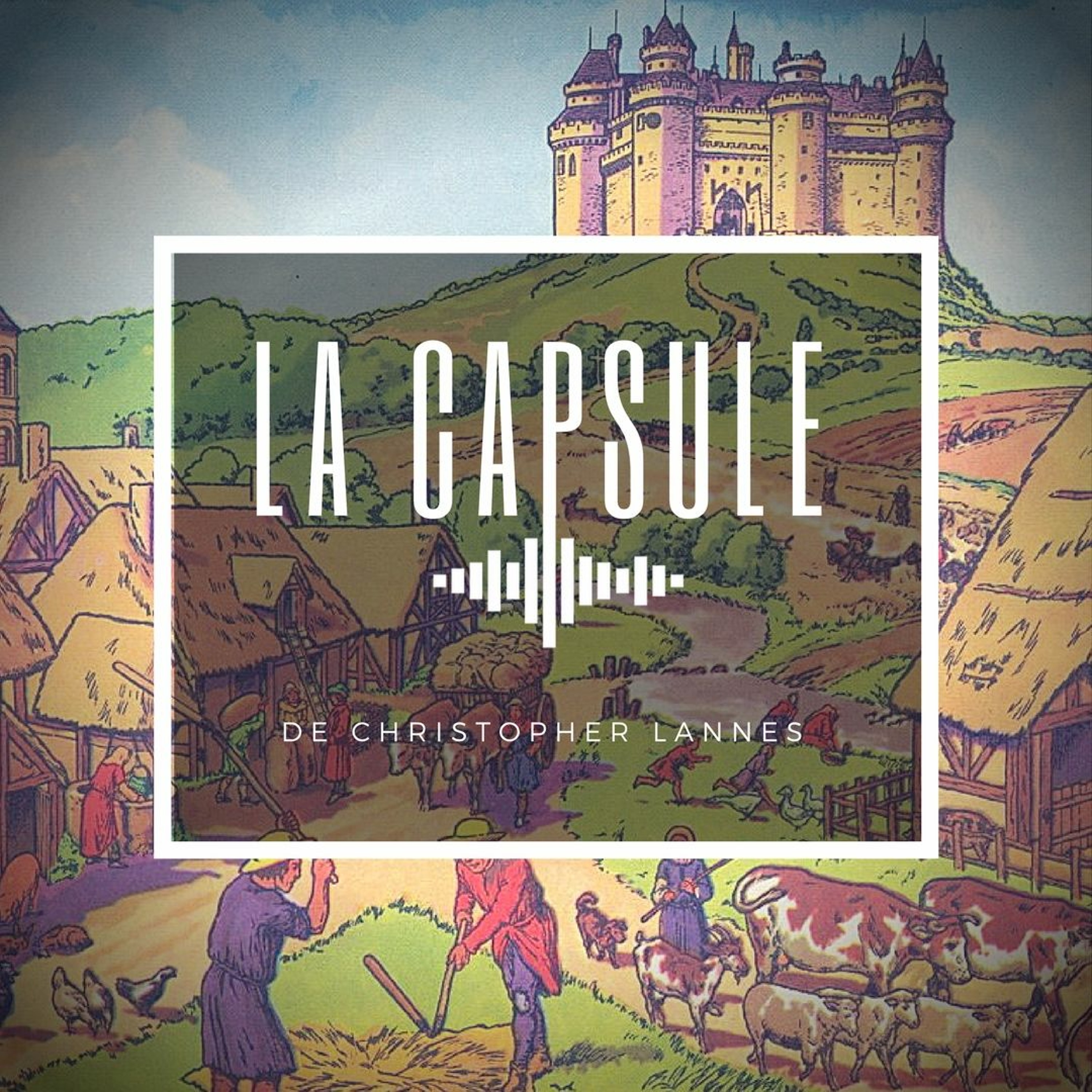 La Capsule de Christopher Lannes