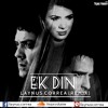 Ek Din Teri Raahon Mein - Naqaab - Laynus Correa Downtempo Remix