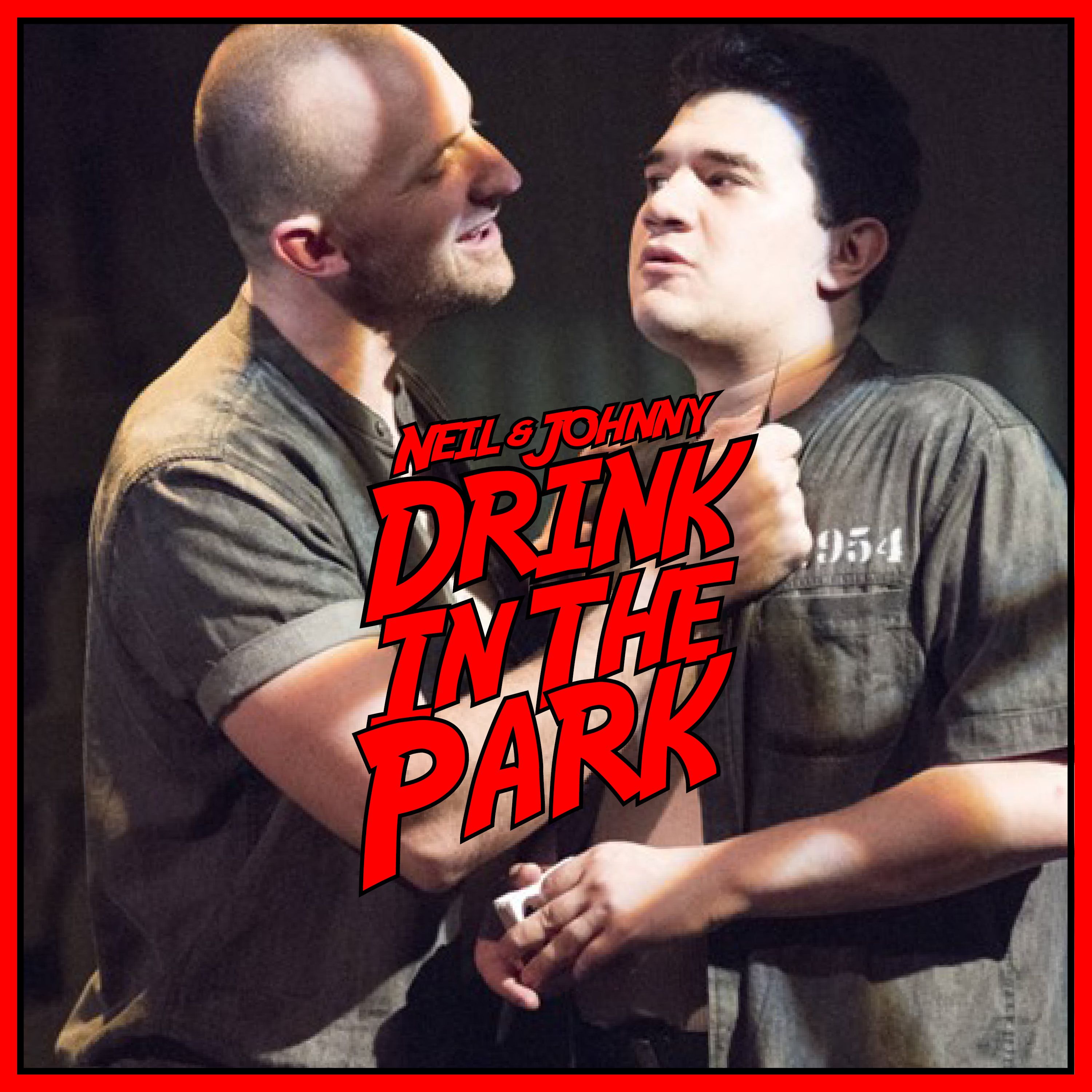 Neil and Johnny Drink In The Park