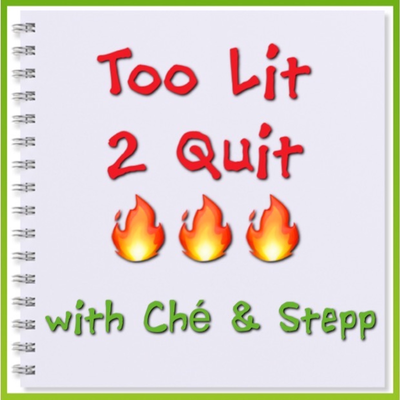 Too Lit 2 Quit - 06/29/17