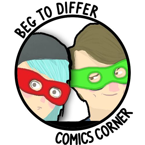 BEG TO DIFFER PRESENTS: COMICS CORNER EPISODE 8