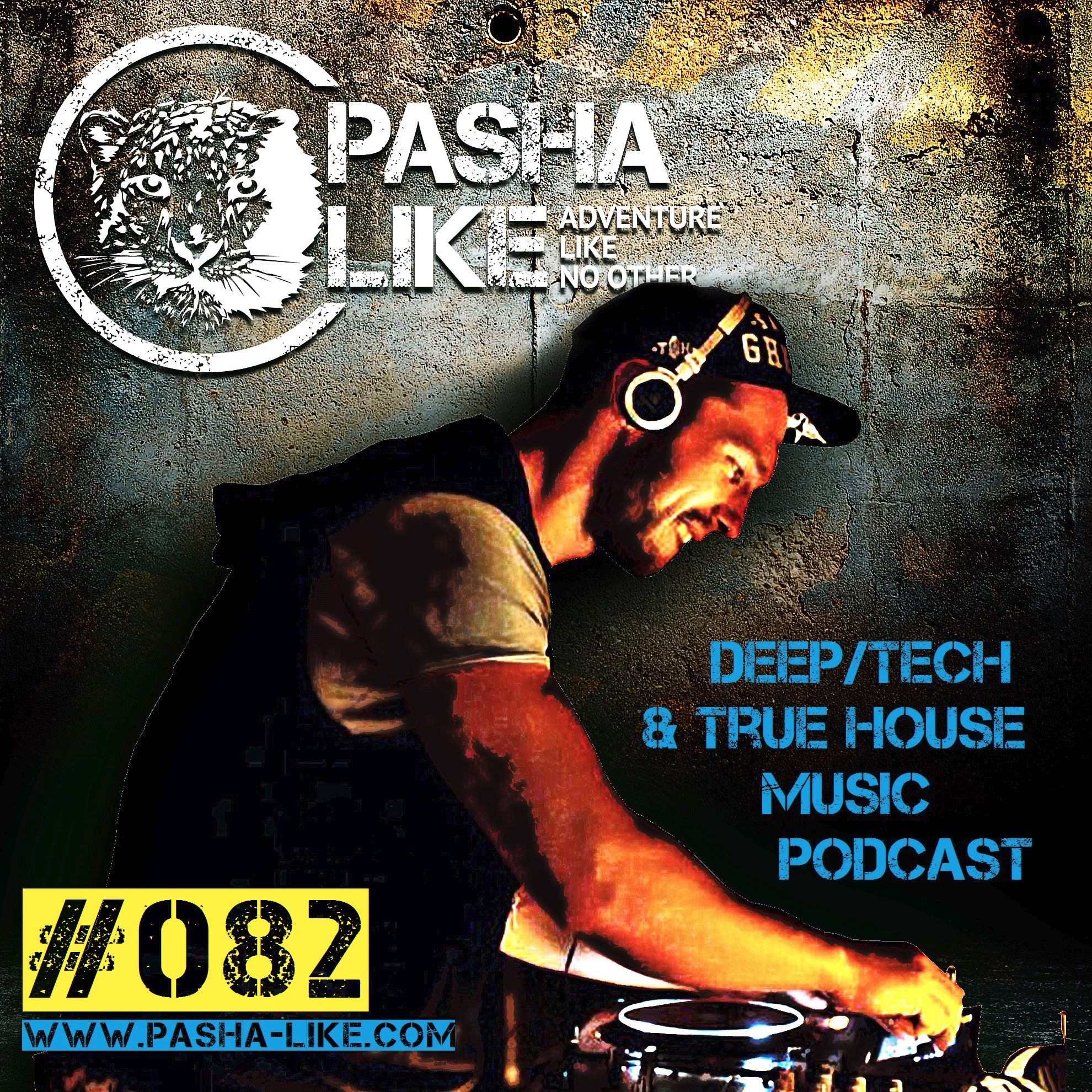 Deep, Tech & True House Music Podcast by Pasha Like