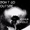 Don't Go Outside