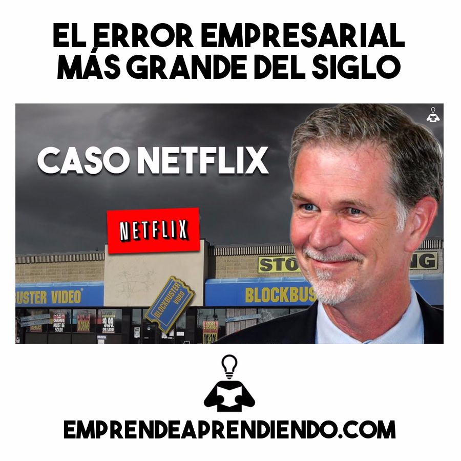 El Error Empresarial Más Grande Del Siglo  Caso Netflix