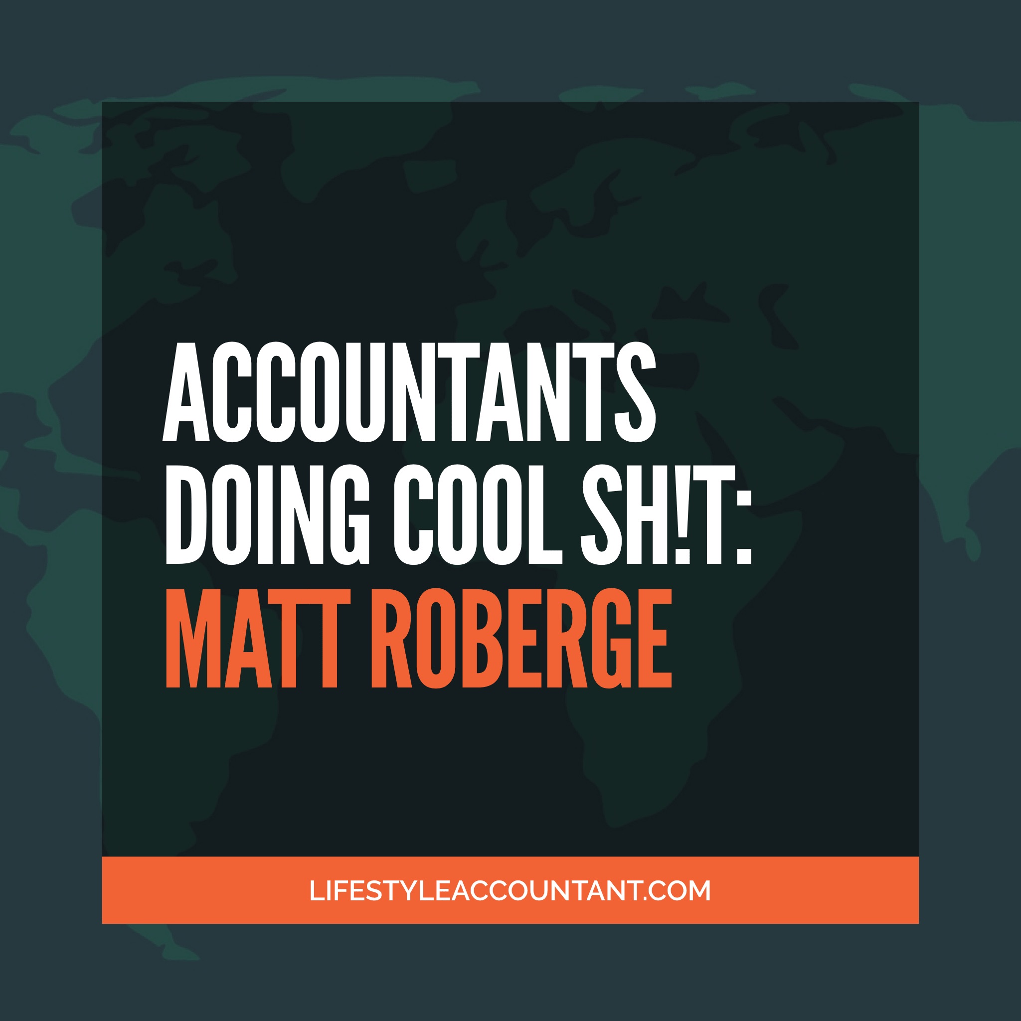 Standing Out As An Accountant with Matt Roberge