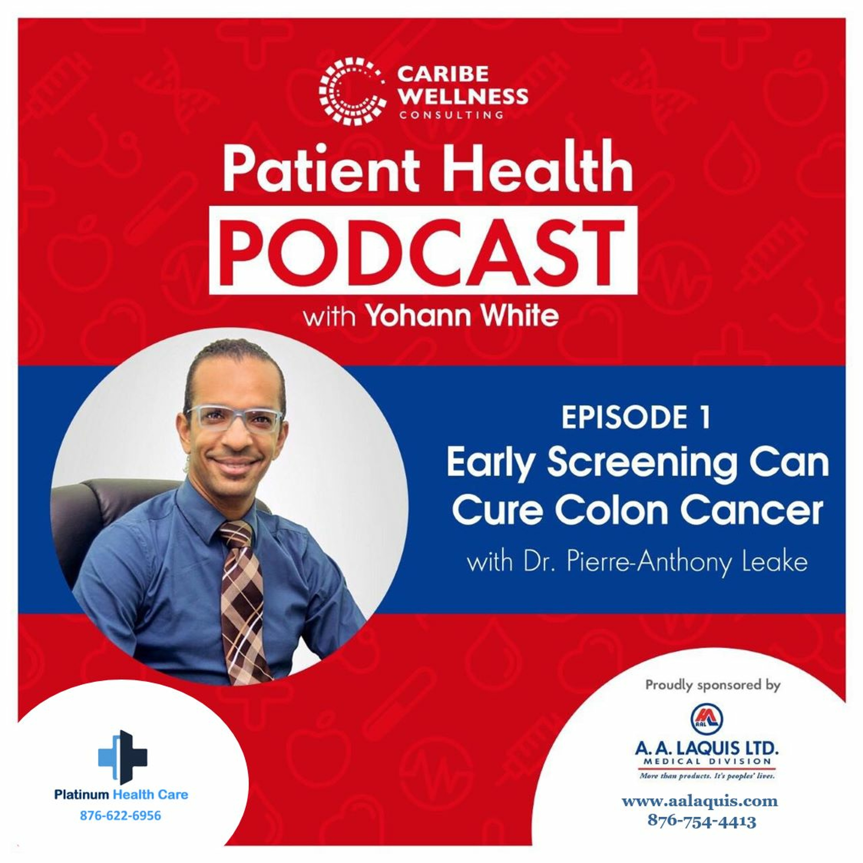 Dr Pierre-Anthony Leake talks with Dr Yohann White about Colon Cancer