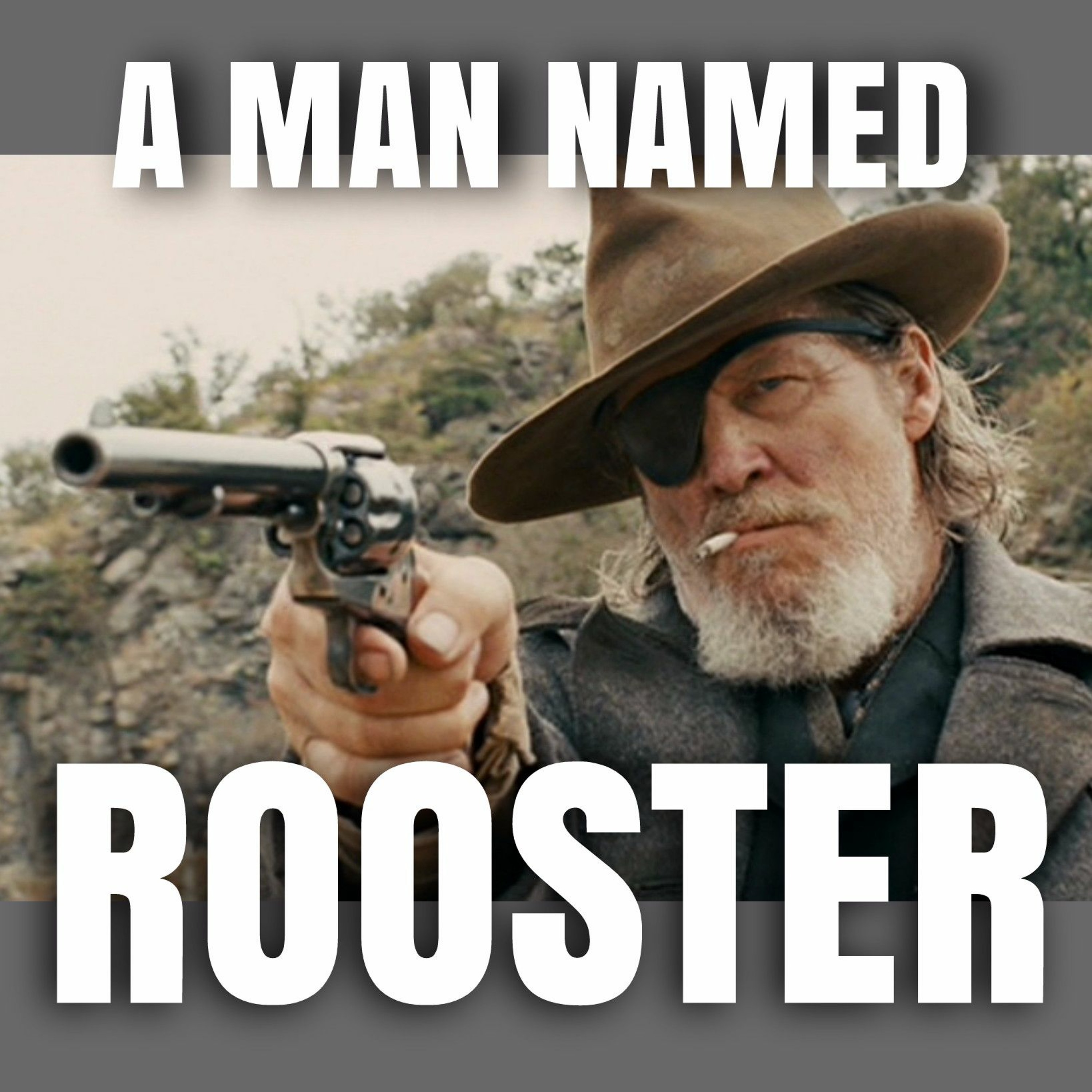 Episode 12 - A Man Named Rooster