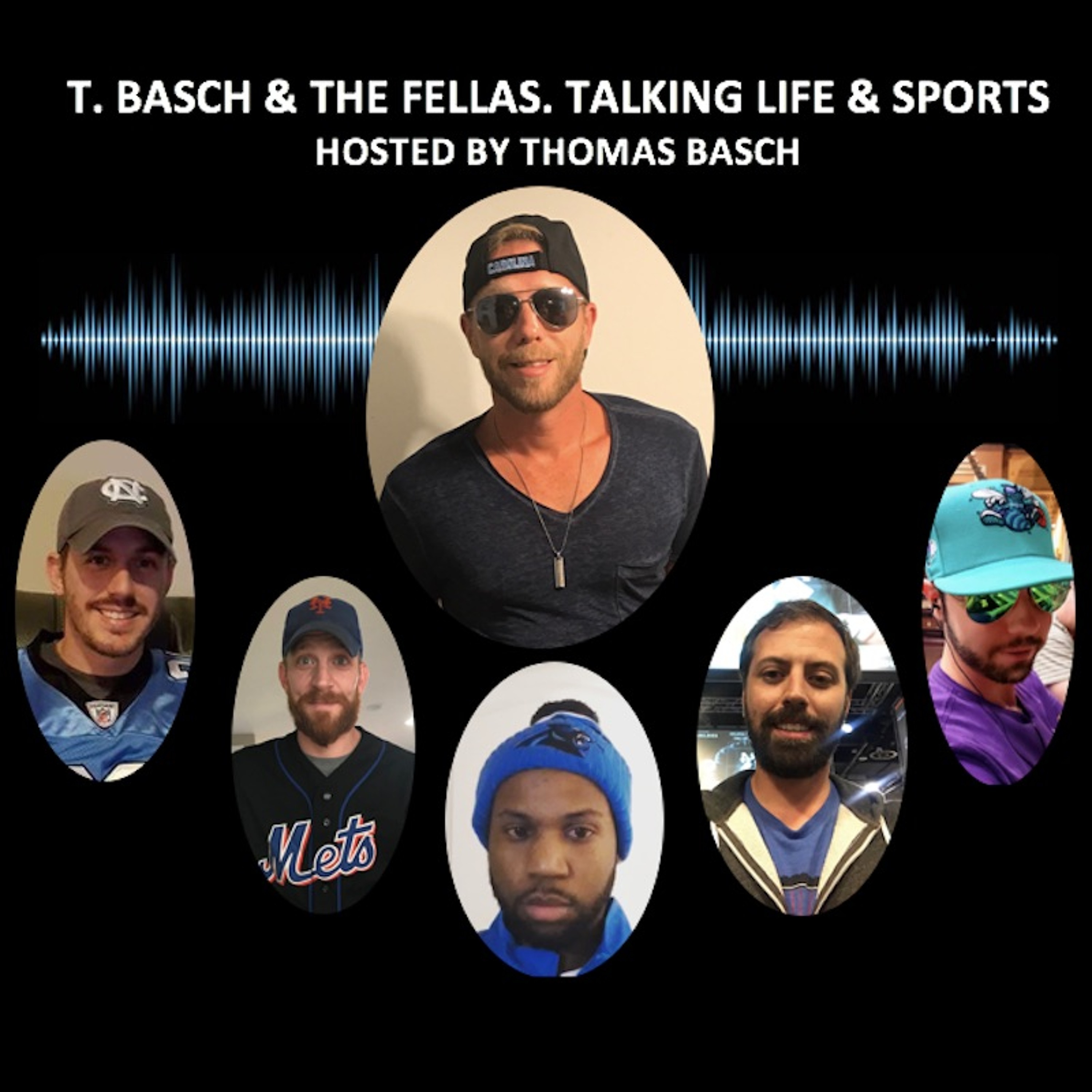 T.Basch and the Fellas. Talking Life & Sports