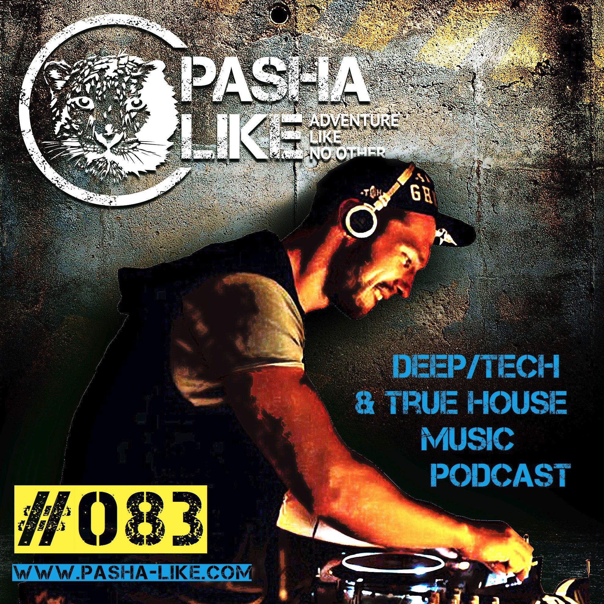 Deep, Tech & True House Music Podcast by Pasha Like