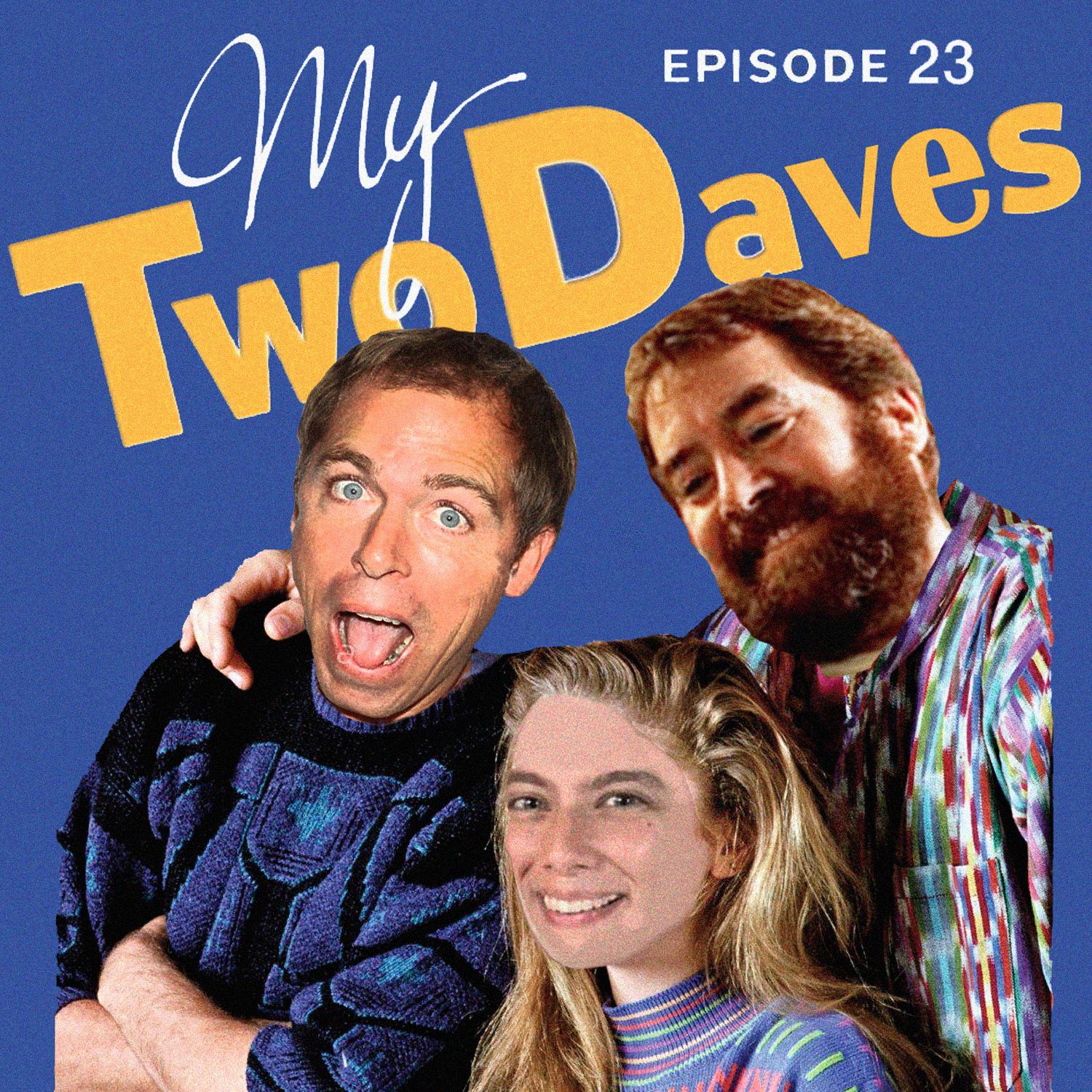 Ep 23 - My Two Daves