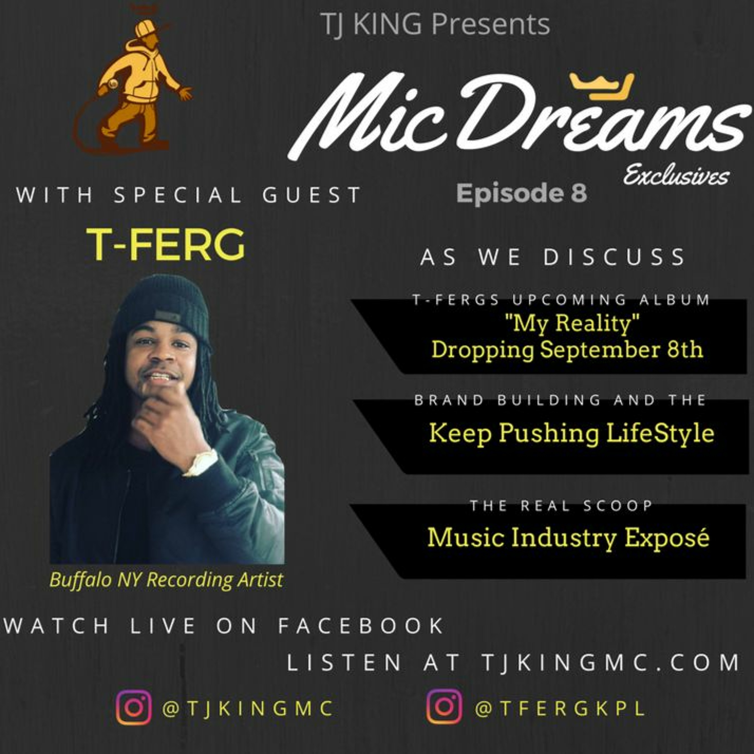 MicDreams Episode 8 W/ T-FERG