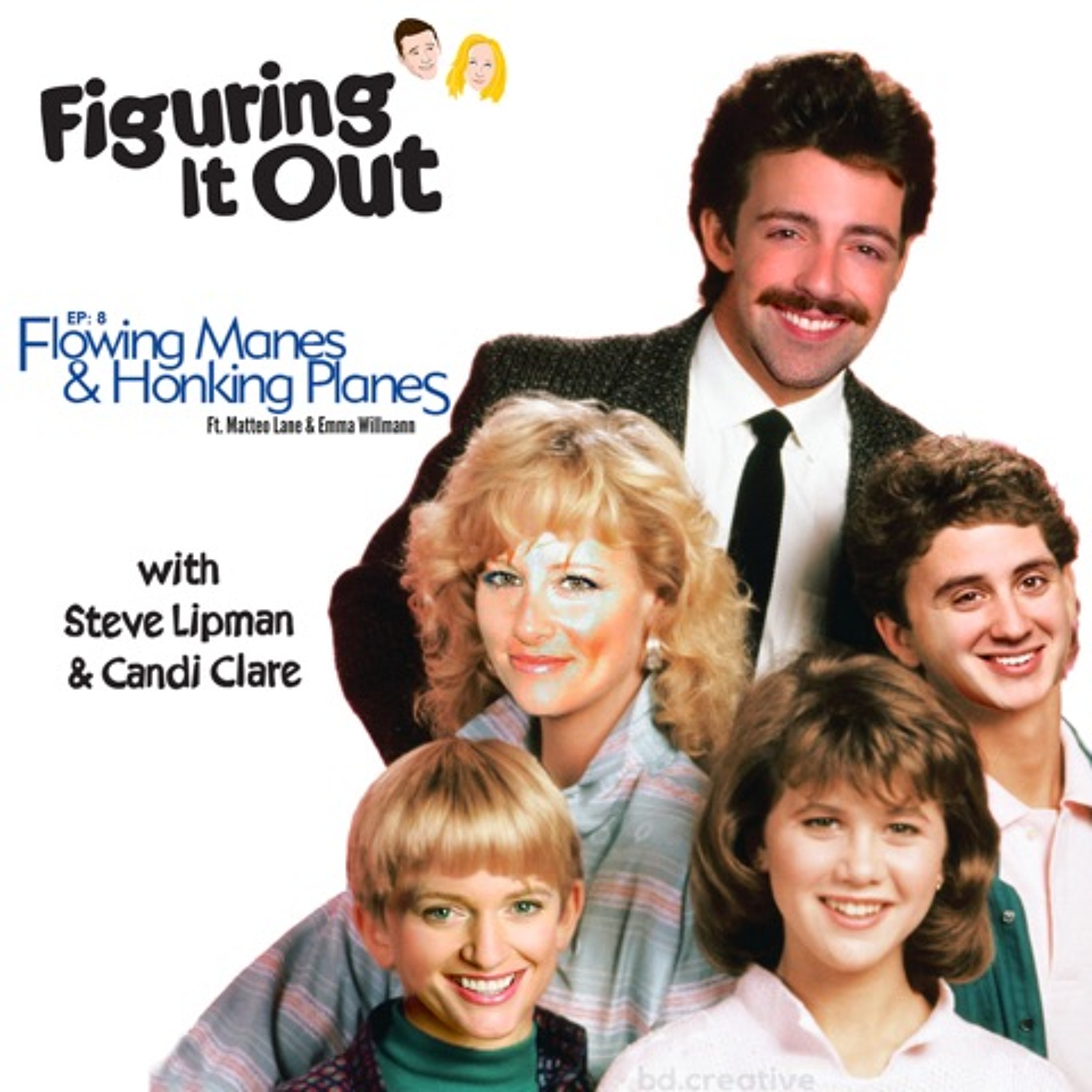 Episode 8 - Flowing Manes and Honking Planes with Emma Willmann and Matteo Lane