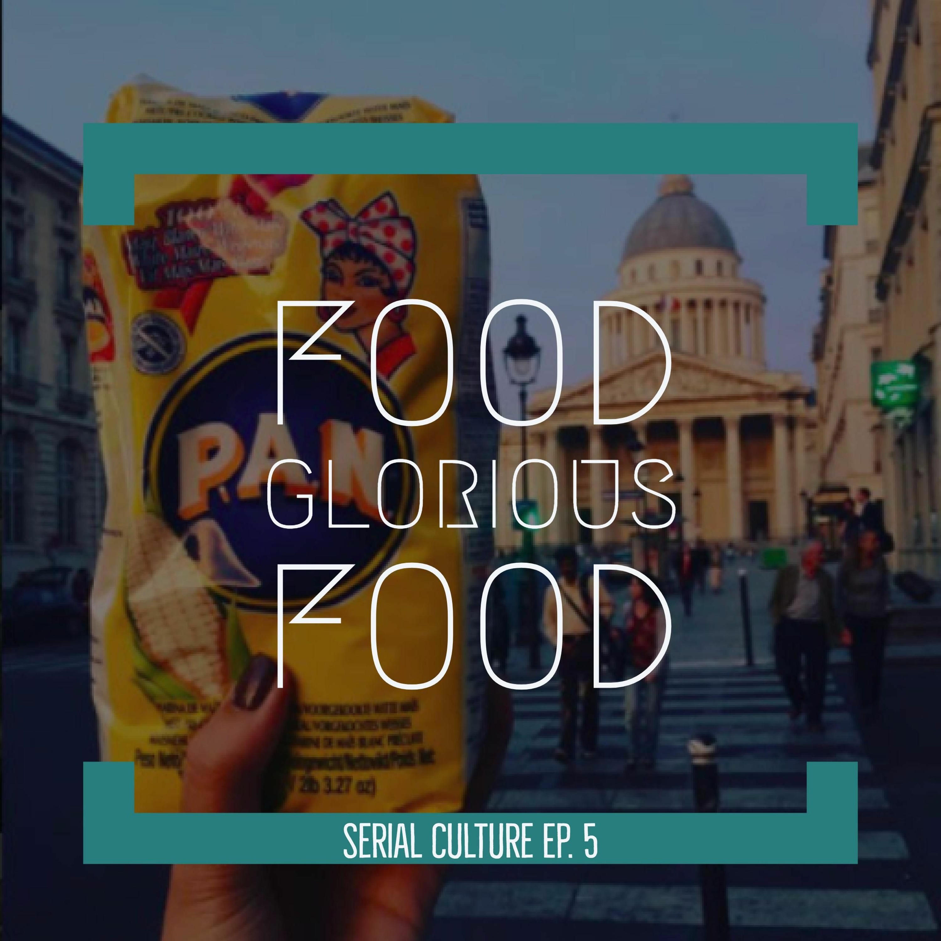 Episode 5: Food Glorious Food