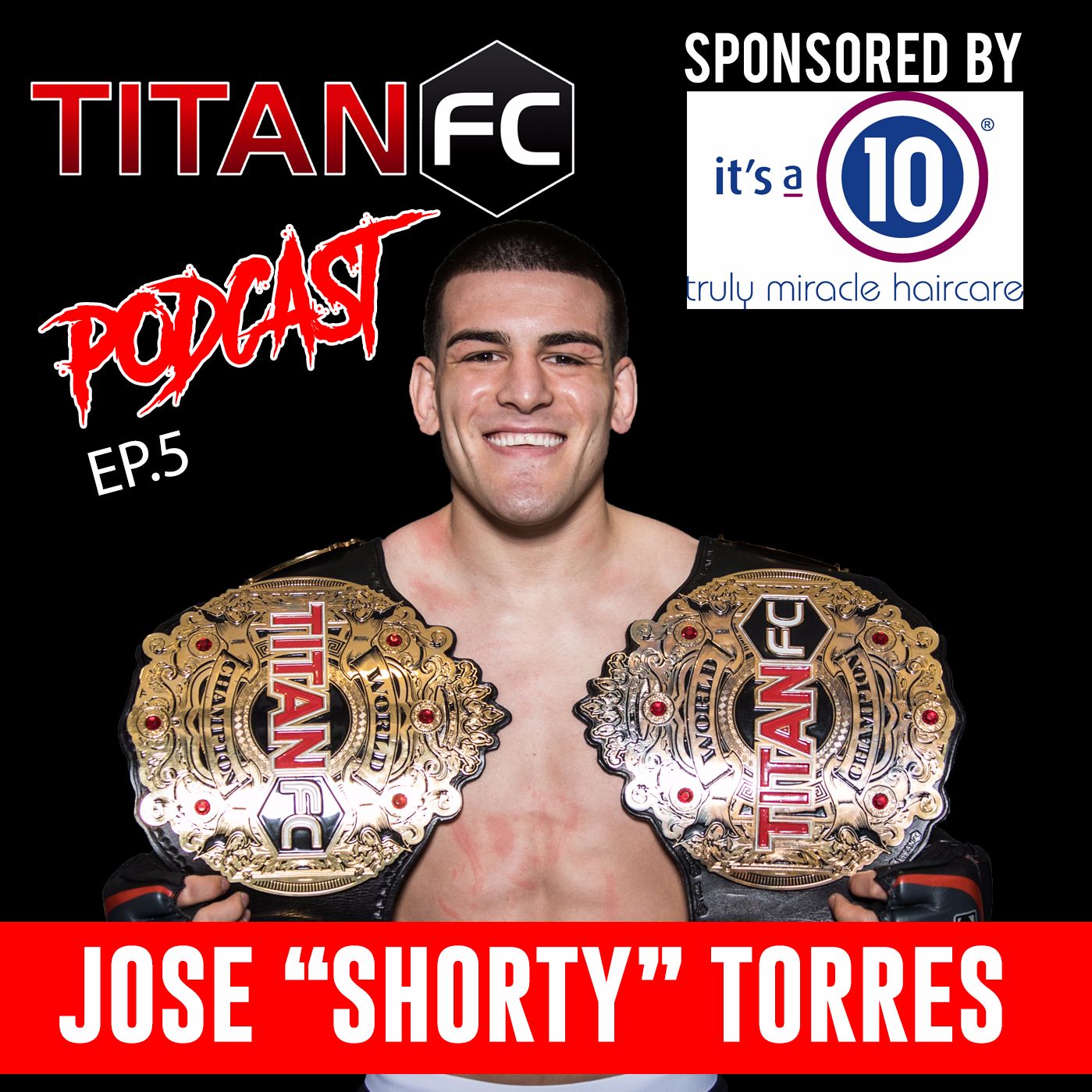 Titan FC Podcast - ep.5 - Jose "Shorty Torres