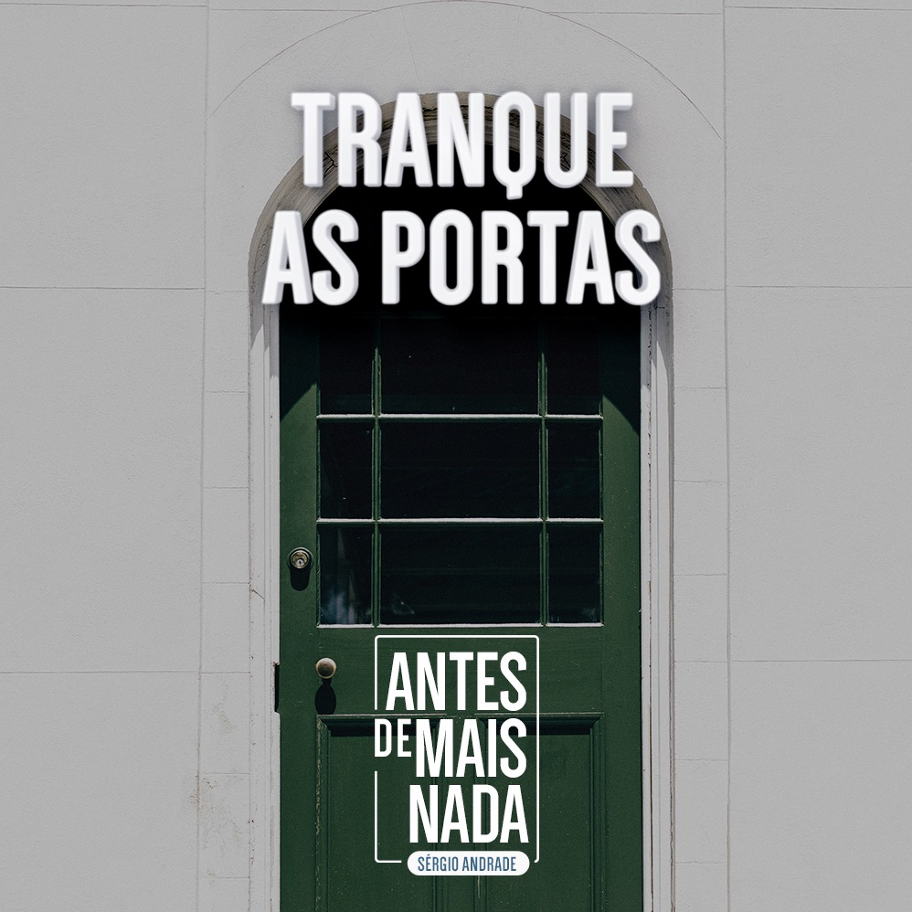 Antes de Mais Nada...