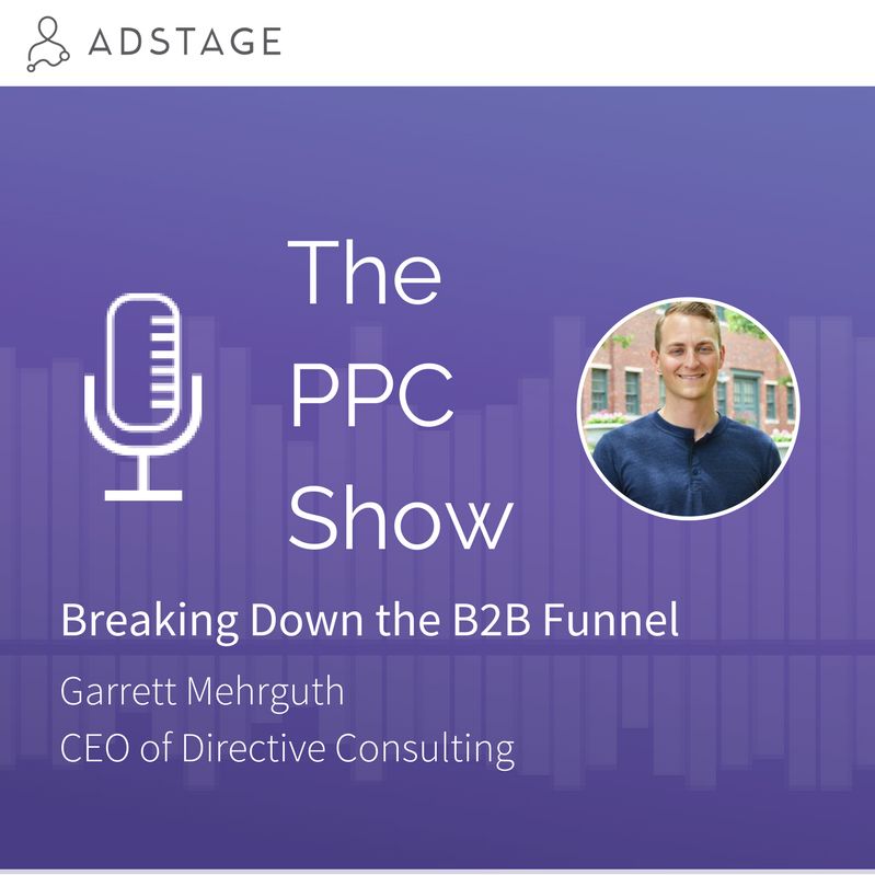 Episode #056 - Breaking Down the B2B Funnel with Garrett Mehrguth, CEO of Directive Consulting