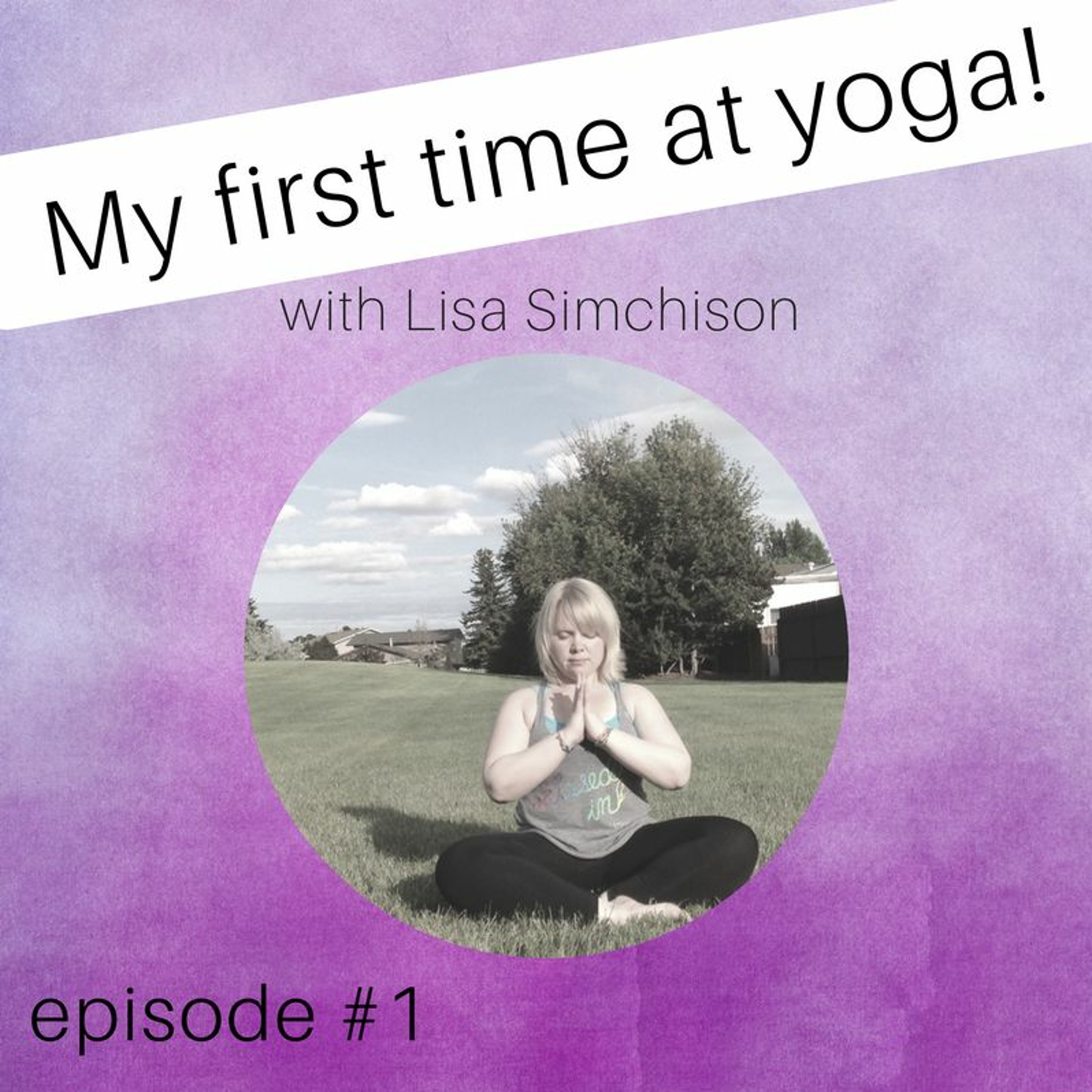 Episode 1 - Lisa Simchison