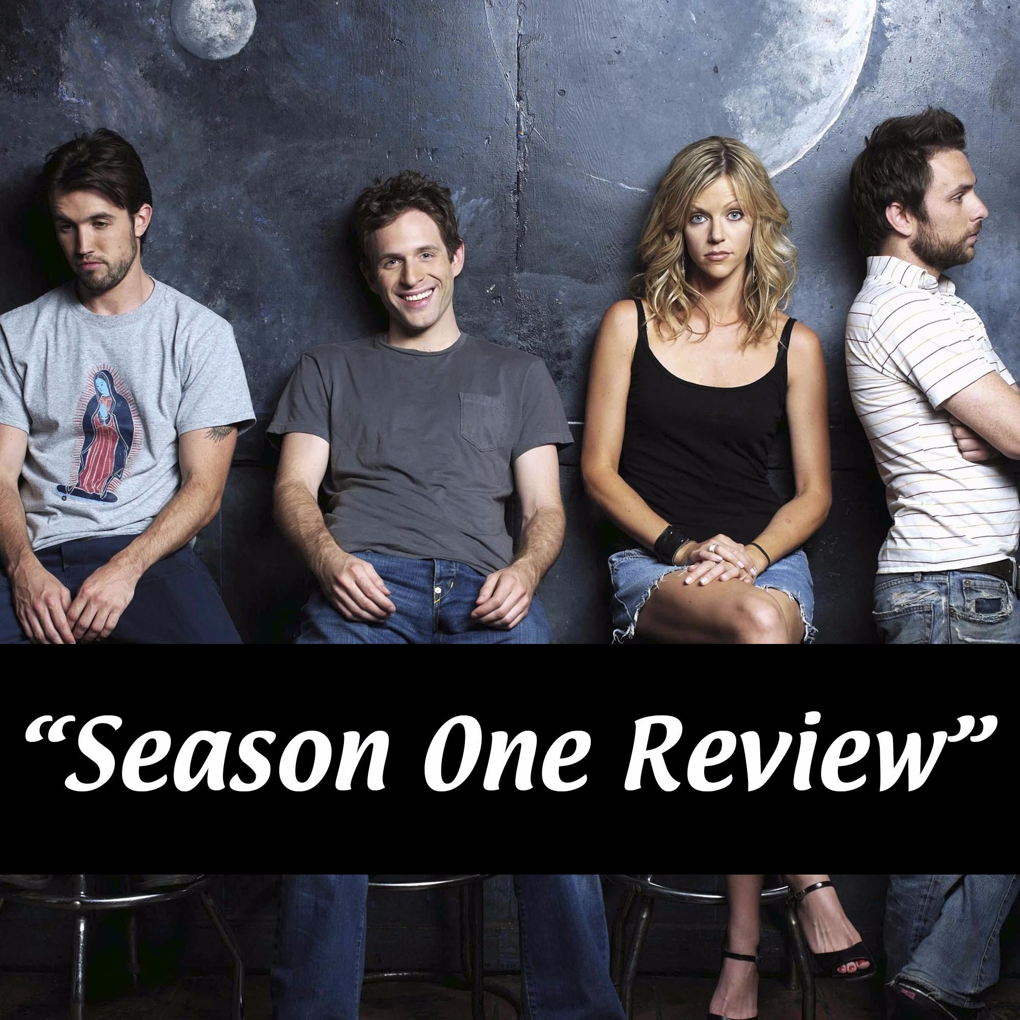 Season One Review (& Awards) | It’s Always Sunny in Philadelphia